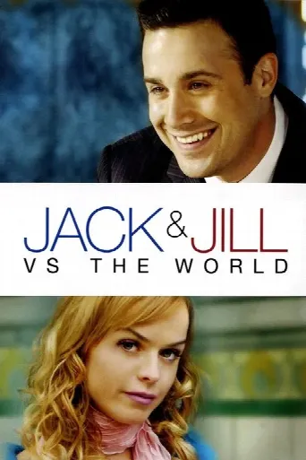 Jack and Jill vs. the World (2008) poster