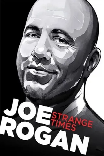 Joe Rogan: Strange Times (2018) poster