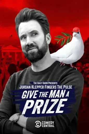 Jordan Klepper Fingers the Pulse: Give the Man a Prize (2025) poster