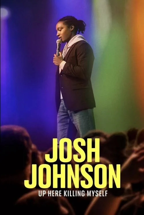 Watch Josh Johnson: Up Here Killing Myself (2023) online free - poster