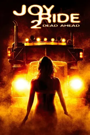 Joy Ride 2: Dead Ahead (2008) poster