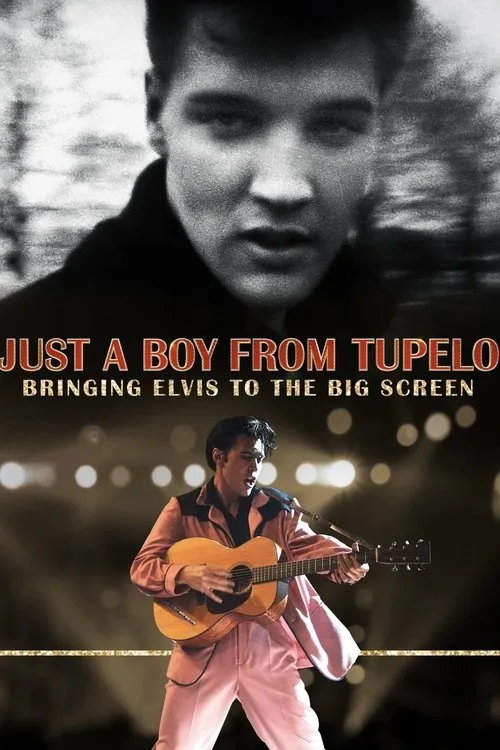 Just a Boy From Tupelo: Bringing Elvis To The Big Screen (2023) poster