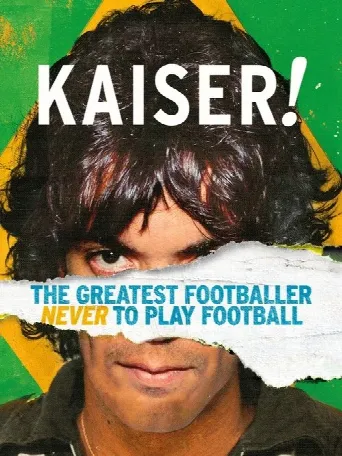 Kaiser: The Greatest Footballer Never to Play Football (2018) poster