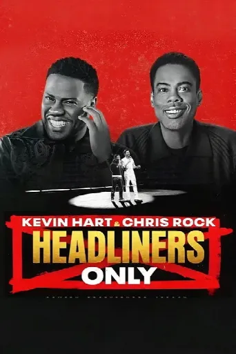 Kevin Hart & Chris Rock: Headliners Only (2023) poster
