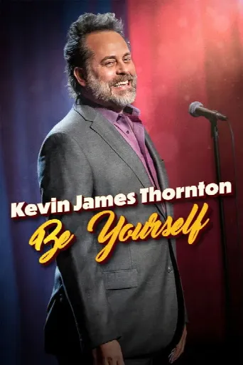 Kevin James Thornton: Be Yourself (2023) poster