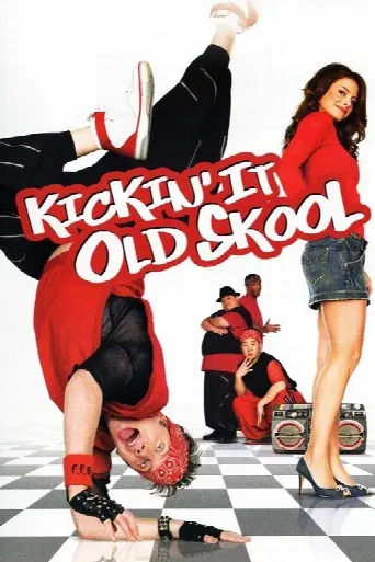 Kickin' It Old Skool (2007) poster