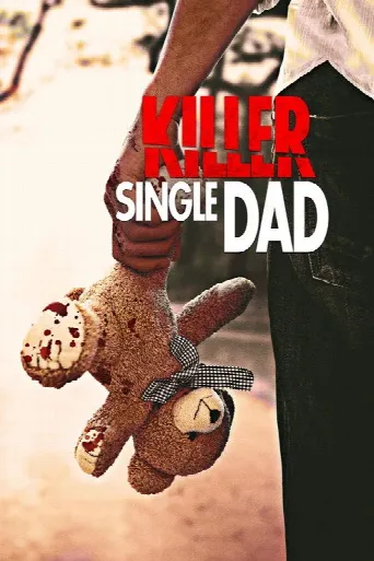 Killer Single Dad (2018) poster
