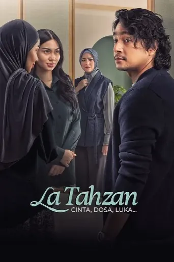 La Tahzan: Cinta, Dosa, Luka... (2025) poster