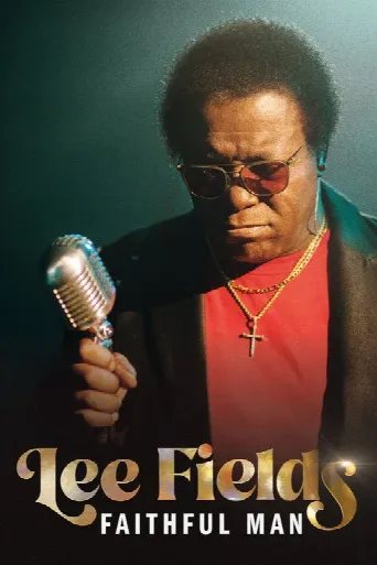 Lee Fields: Faithful Man (2022) poster