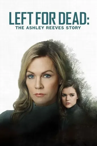 Left for Dead: The Ashley Reeves Story (2021) poster