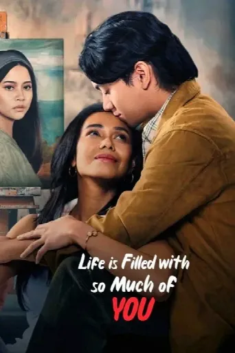 Life is Filled with So Much of You (2024) poster
