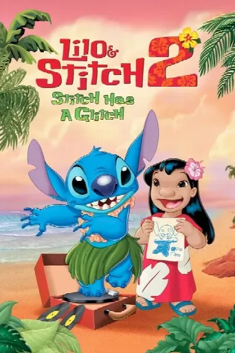 Lilo & Stitch 2: Stitch has a Glitch (2005) poster