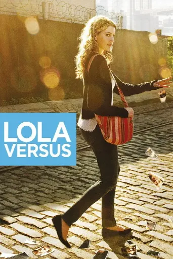 Lola Versus (2012) poster
