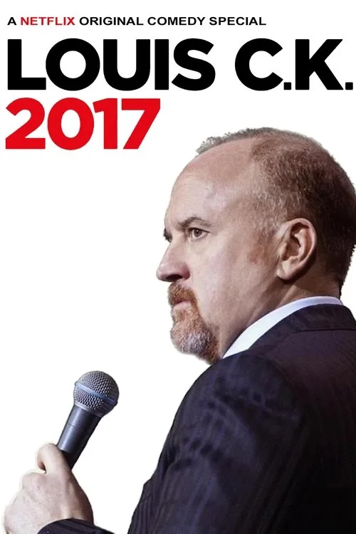 Louis C.K.: 2017 (2017) poster