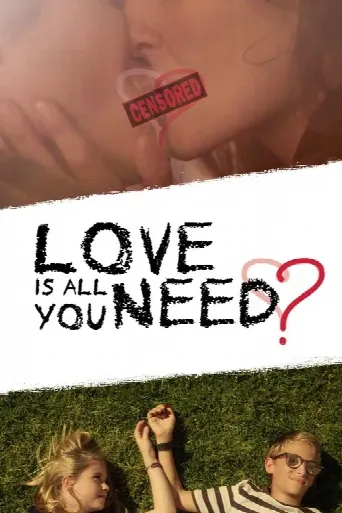 Love Is All You Need? (2016) poster