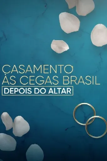 Love Is Blind Brazil: After the Altar (2023) poster