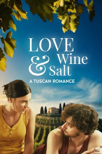 Love Wine & Salt: A Tuscan Romance (2024) poster