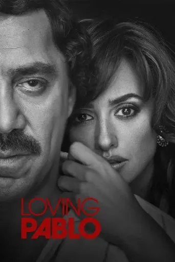 Loving Pablo (2017) poster