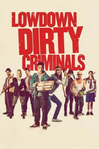 Lowdown Dirty Criminals (2020) poster