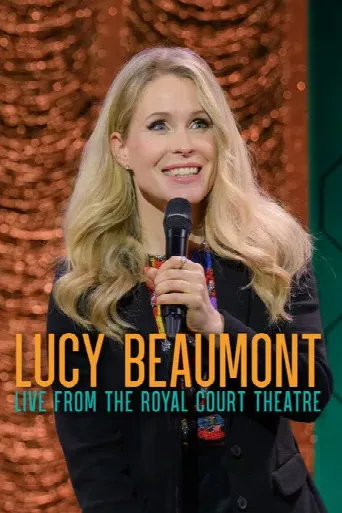 Lucy Beaumont: Live From The Royal Court Theatre (2024) poster