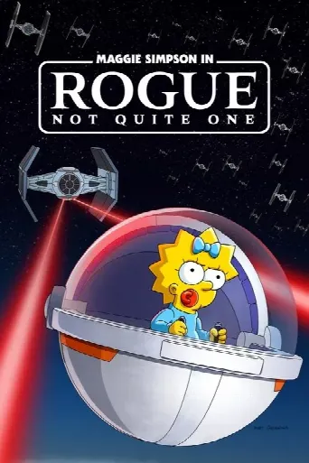Maggie Simpson in “Rogue Not Quite One” (2023) poster