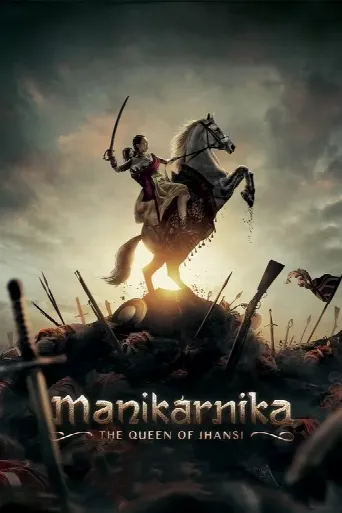 Manikarnika: The Queen of Jhansi (2019) poster