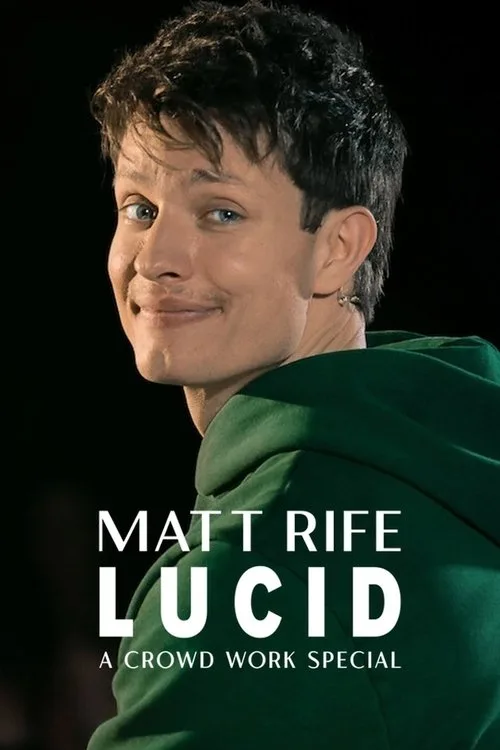 Matt Rife: Lucid - A Crowd Work Special (2024) poster