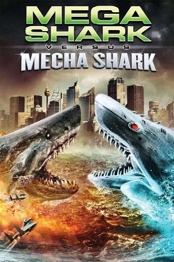 Mega Shark vs. Mecha Shark (2014) poster