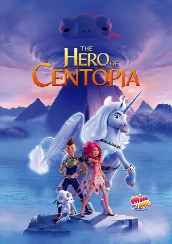 Mia and Me: The Hero of Centopia (2022) poster