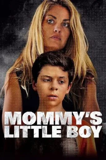 Mommy's Little Boy (2017) poster