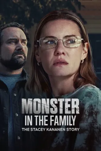 Monster in the Family: The Stacey Kananen Story (2025) poster