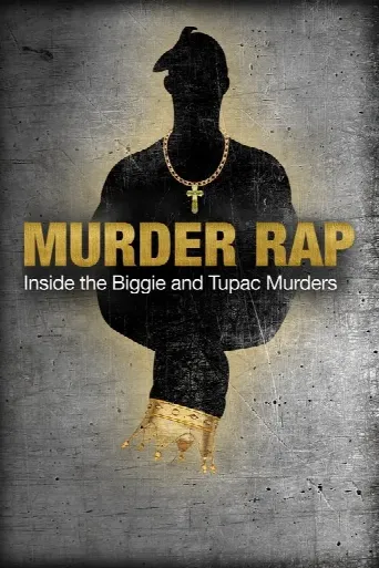 Murder Rap: Inside the Biggie and Tupac Murders (2015) poster
