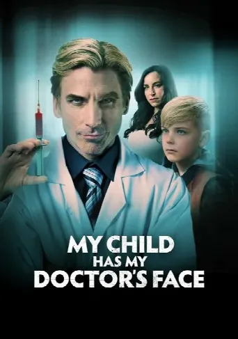 My Child Has My Doctor’s Face (2024) poster