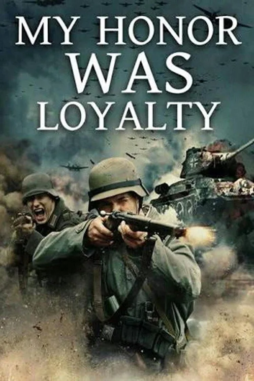 Watch My Honor Was Loyalty (2015) online free - poster