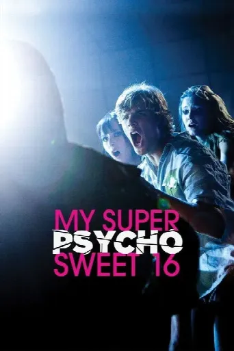 My Super Psycho Sweet 16 (2009) poster