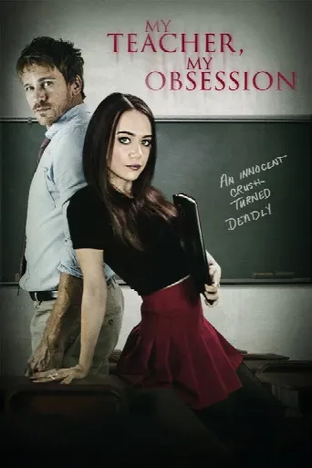 My Teacher, My Obsession (2018) poster