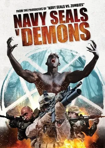 Navy SEALS v Demons (2017) poster