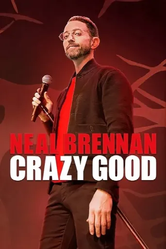 Neal Brennan: Crazy Good (2024) poster