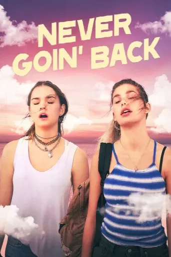 Never Goin' Back (2018) poster