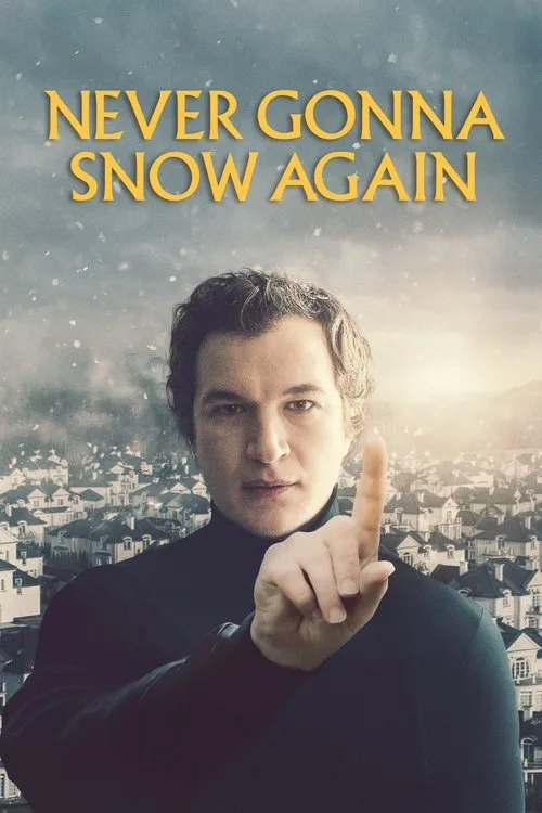 Watch Never Gonna Snow Again (2020) online free - poster