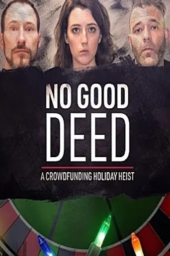 No Good Deed: A Crowdfunding Holiday Heist (2021) poster