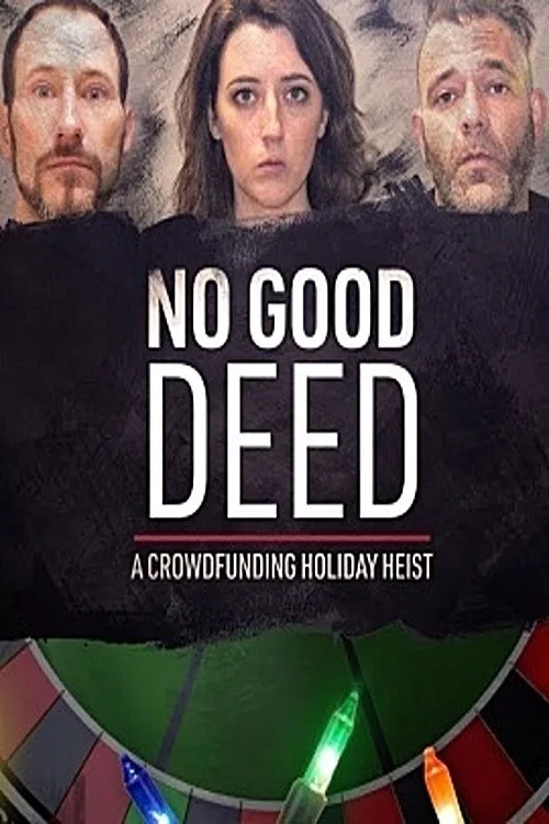 No Good Deed: A Crowdfunding Holiday Heist (2021) poster