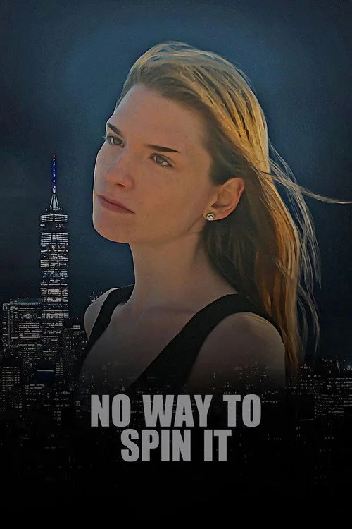 No Way To Spin It (2023) poster