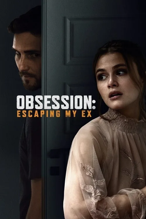 Obsession: Escaping My Ex (2020) poster
