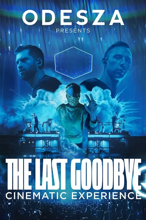 ODESZA: The Last Goodbye Cinematic Experience (2023) poster