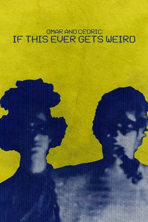 Omar and Cedric: If This Ever Gets Weird (2023) poster