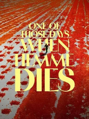 One of Those Days When Hemme Dies (2024) poster