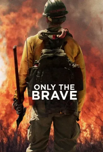 Only the Brave (2017) poster