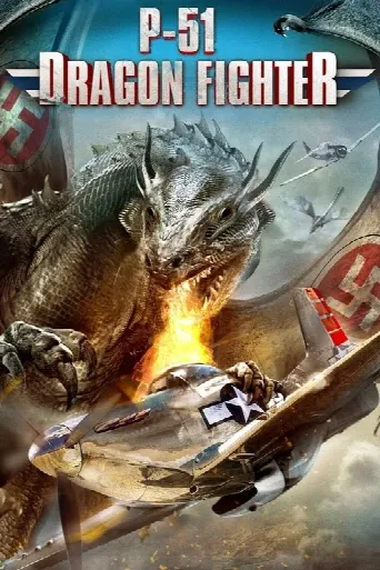 P-51 Dragon Fighter (2014) poster