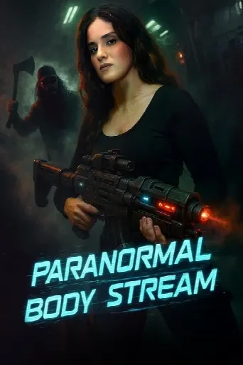 Paranormal Body Stream (2025) poster